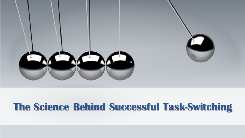 The Science Behind Successful Task-Switching